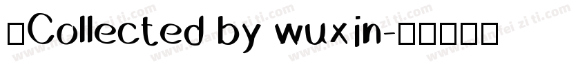 ★Collected by wuxin字体转换